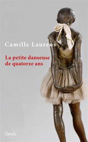 La petite danseuse de quatorze ans - Camille Laurens