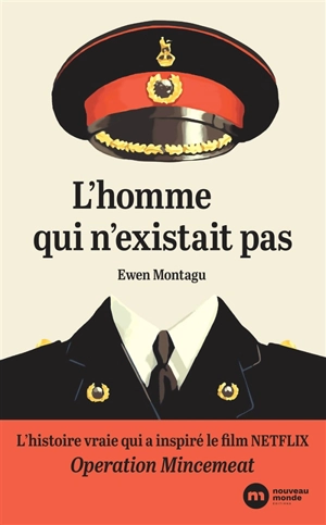 L'homme qui n'existait pas : récit - Ewen Montagu