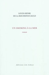 Un smoking à la mer - Louis-Henri de La Rochefoucauld
