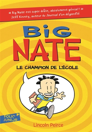 Big Nate. Vol. 1. Le champion de l'école - Lincoln Peirce