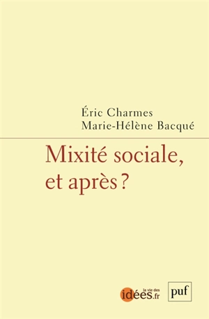 Mixité sociale, et après ? - Eric Charmes