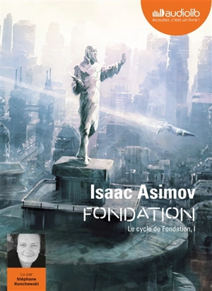 Le cycle de Fondation. Vol. 1. Fondation - Isaac Asimov