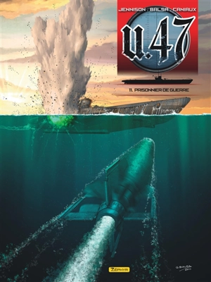 U-47. Vol. 11. Prisonnier de guerre - Mark Jennison