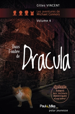 Les aventures de Michael Connors. Vol. 4. Dans l'ombre de Dracula : polar jeunesse - Gilles Vincent