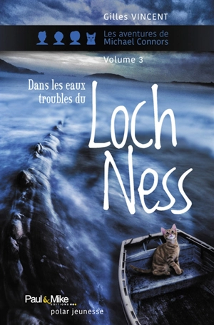 Les aventures de Michael Connors. Vol. 3. Dans les eaux troubles du Loch Ness : polar jeunesse - Gilles Vincent