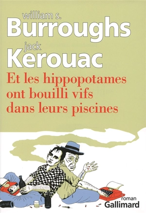 Et les hippopotames ont bouilli vifs dans leurs piscines - William Seward Burroughs