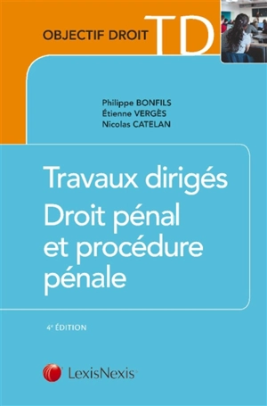 Travaux dirigés, droit pénal et procédure pénale - Philippe Bonfils