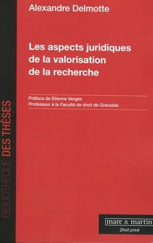 Les aspects juridiques de la valorisation de la recherche - Alexandre Delmotte