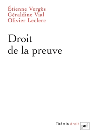 Droit de la preuve - Etienne Vergès