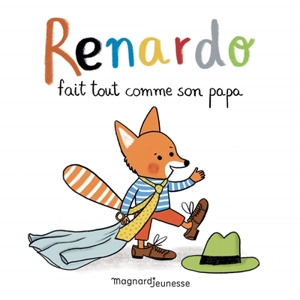 Renardo fait tout comme son papa - Sophie Furlaud