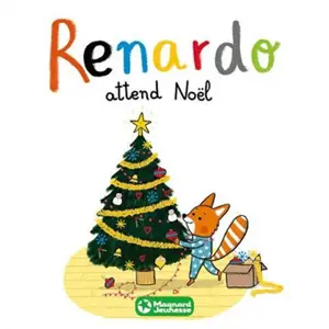 Renardo attend Noël - Sophie Furlaud