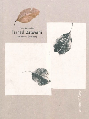 Farhad Ostovani : variations Goldberg - Yves Bonnefoy