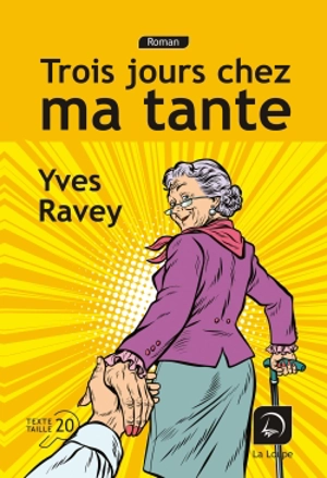 Trois jours chez ma tante - Yves Ravey