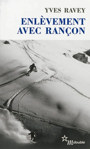 Enlèvement avec rançon - Yves Ravey