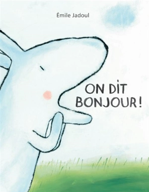 On dit bonjour ! - Emile Jadoul