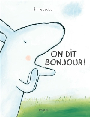 On dit bonjour ! - Emile Jadoul