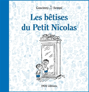 Les bêtises du petit Nicolas - Jean-Jacques Sempé