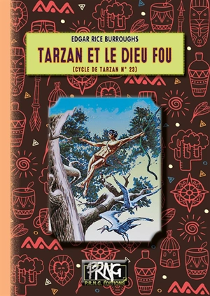 Le cycle de Tarzan. Vol. 23. Tarzan et le dieu fou - Edgar Rice Burroughs