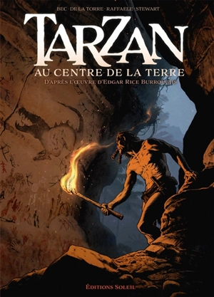 Tarzan. Vol. 2. Tarzan : au centre de la Terre - Christophe Bec