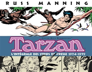 Tarzan : l'intégrale des newspaper strips de Russ Manning. Vol. 4. 1974-1979 - Russ Manning