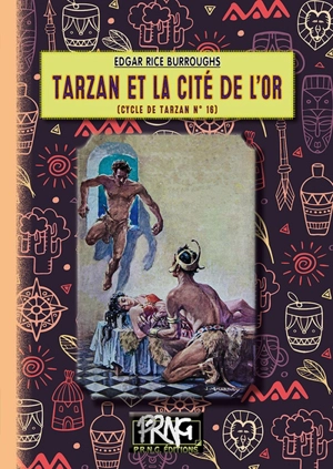 Le cycle de Tarzan. Vol. 16. Tarzan et la cité de l'or - Edgar Rice Burroughs