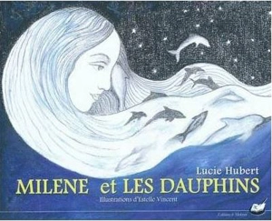 Milène et les dauphins - Lucie Hubert