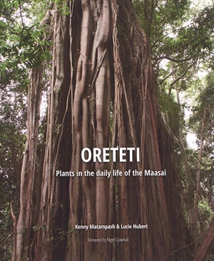 Oreteti : plants in the dailylife of the Maasai - Kenny Matampash