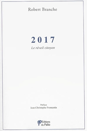 2017 : le réveil citoyen - Robert Branche