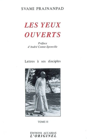 Lettres à ses disciples. Vol. 2. Les yeux ouverts - Svami Prajnanpad