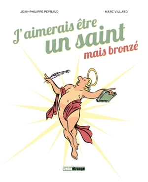 J'aimerais être un saint, mais bronzé - Marc Villard