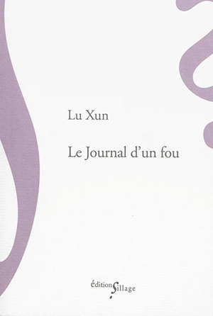 Le journal d'un fou : et autres nouvelles - Xun Lu