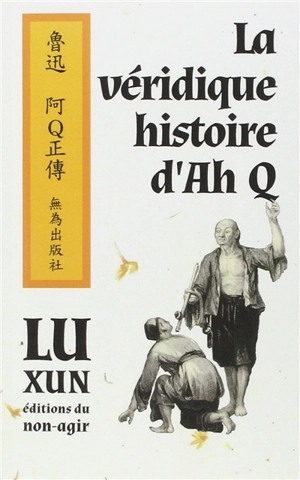 La véridique histoire de Ah Q - Xun Lu