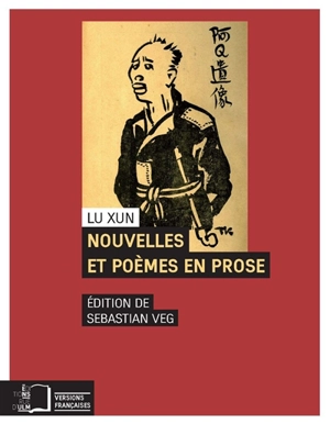 Nouvelles et poèmes en prose - Xun Lu