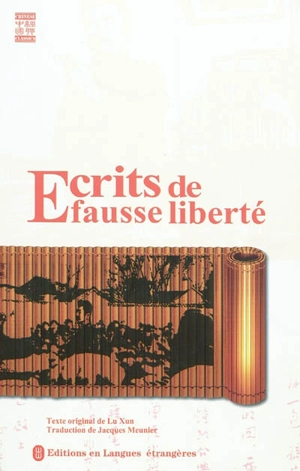 Ecrits de fausse liberté - Xun Lu