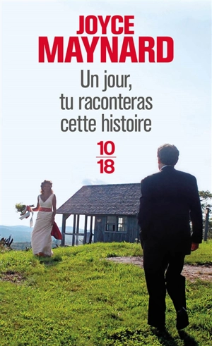 Un jour, tu raconteras cette histoire : récit - Joyce Maynard