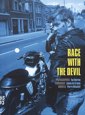 Race with the devil - Yan Morvan