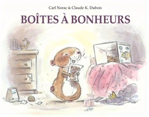 Boîtes à bonheurs - Carl Norac