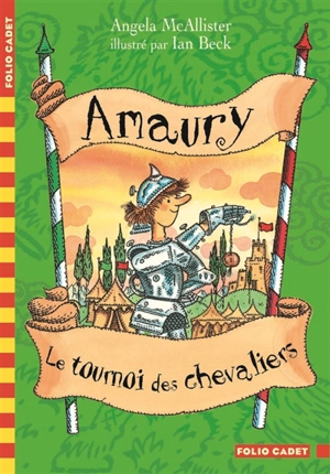 Amaury. Le tournoi des chevaliers - Angela McAllister