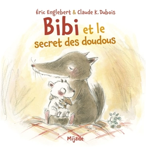 Bibi et le secret des doudous - Eric Englebert