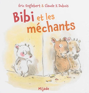 Bibi et les méchants - Eric Englebert