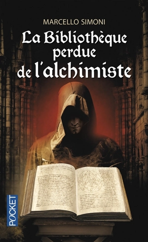 La bibliothèque perdue de l'alchimiste - Marcello Simoni