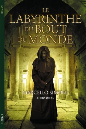 Le labyrinthe du bout du monde - Marcello Simoni