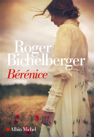 Bérénice - Roger Bichelberger
