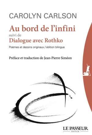 Au bord de l'infini. Dialogue avec Rothko - Carolyn Carlson