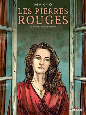 Les pierres rouges. Vol. 2. Retrouver Esther - Makyo