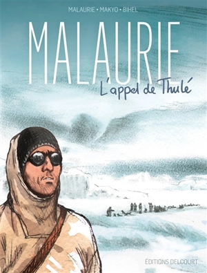Malaurie, l'appel de Thulé - Makyo