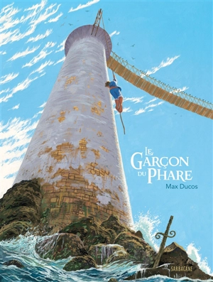 Le garçon du phare - Max Ducos