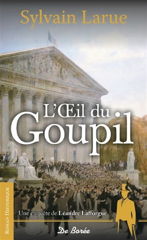 Une enquête de Léandre Lafforgue. L'oeil du goupil - Sylvain Larue