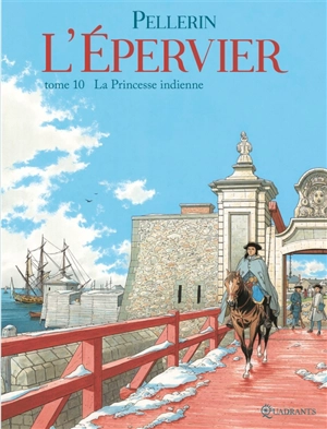 L'Epervier : 2e cycle. Vol. 10. La princesse indienne - Patrice Pellerin