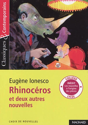 Rhinocéros : et deux autres nouvelles - Eugène Ionesco